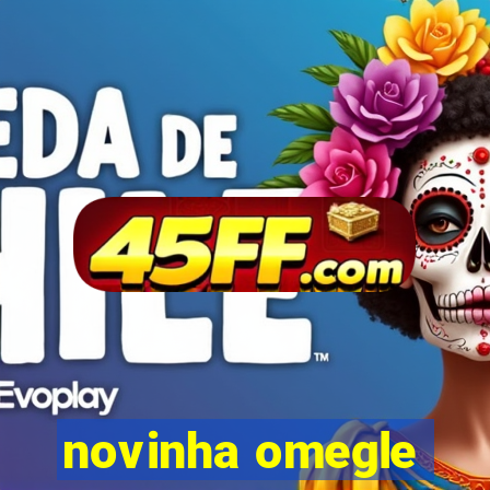 novinha omegle
